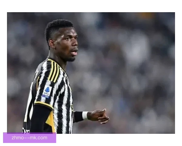 尤文中场博格巴因兴奋剂违规被国际足联禁赛四年